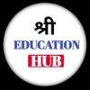 श्री EDUCATION HUB ✅