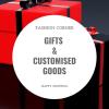 GIFTS & CUSTOMISED GOODS