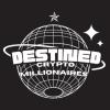 DESTINED CRYPTO MILLIONAIRES